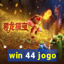 win 44 jogo